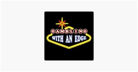 gambling with an edge podcast